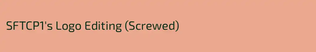 SFTCP1's Logo Editing (Screwed)